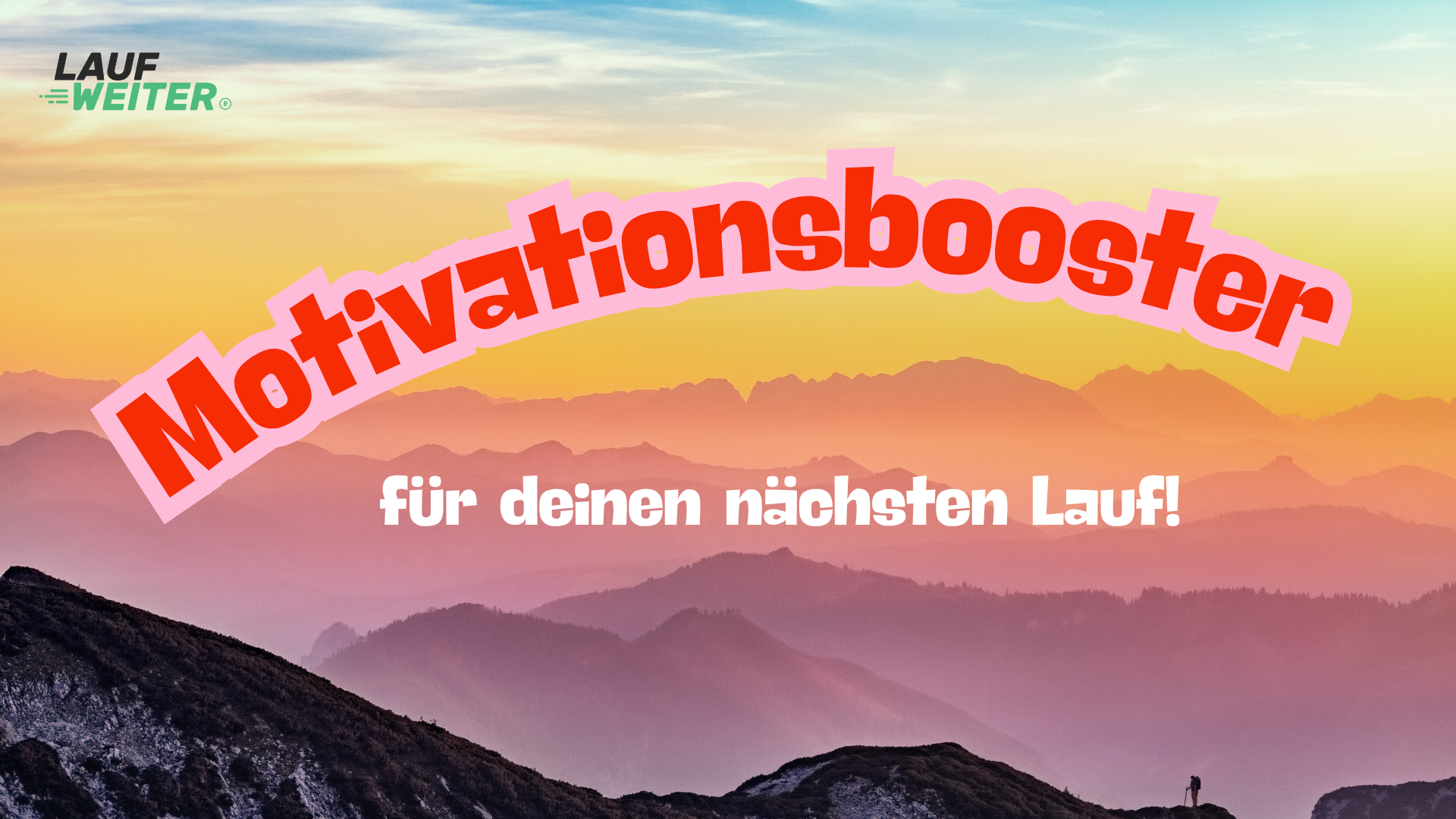 Blog Bild: 10 kleine Motivationsbooster für deinen nächsten Lauf